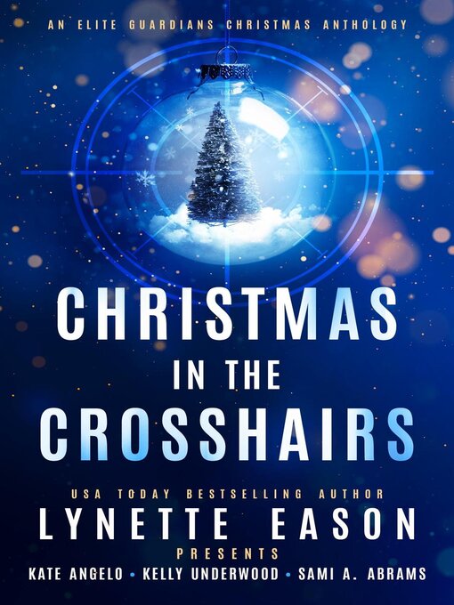 Title details for Christmas in the Crosshairs by Lynette Eason - Wait list